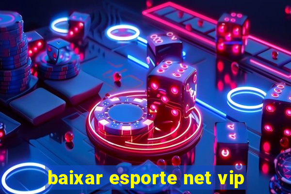 baixar esporte net vip